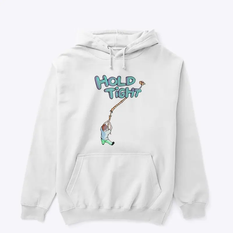 "Hold Tight" Hoodie